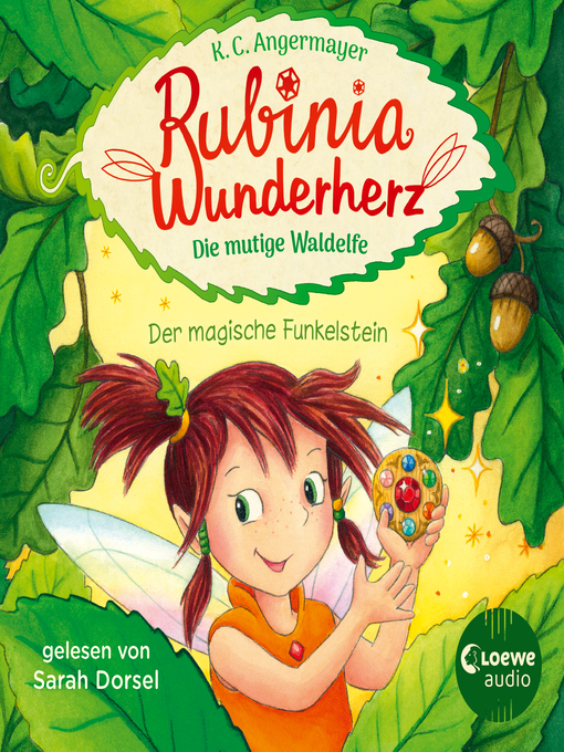 Title details for Rubinia Wunderherz, die mutige Waldelfe (Band 1)--Der magische Funkelstein by Karen Christine Angermayer - Available